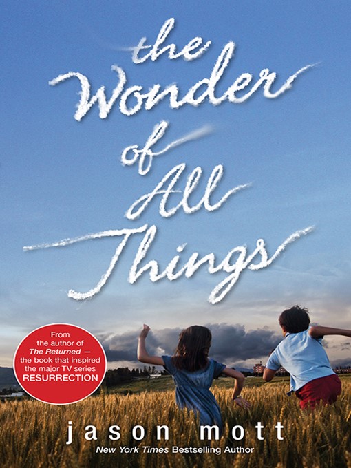 Title details for The Wonder of All Things by Jason Mott - Available